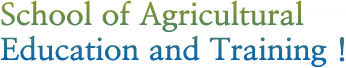 School of Agricultural Education and Training ! 